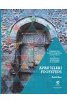 AYAK ZLER  FOOTSTEPS (stanbulda Yahudi Yaamna Tanklklar / Witnessing Jewish Life in Istanbul)