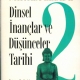 Dinsel nanlar ve Dnceler Tarihi II