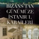 Bizanstan Gnmze stanbul Karaileri