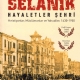 Selanik Hayaletler Şehri - Hıristiyanlar, Müslümanlar ve Yahudiler, 1430-1950