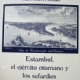 Estambul, el ejercito otomano y los sefaradies en textos en espanol