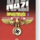 Nazi İmparatorluğu 1-2-3 (Doğuşu, yükselişi, çöküşü)