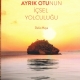 Ayrk Otunun sel Yolculuu