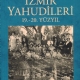 zmir Yahudileri 19.-20. Yzyl