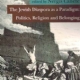 The Jewish Diaspora as a Paradigm: Politics, Religion and Belonging