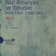 Nazi Almanyas ve Yahudiler; Cilt 2 mha Yllar 1939 - 1945