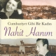 Cumhuriyet Gibi Bir Kadn: Nahit Hanm