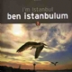 Im Istanbul / Ben stanbulum