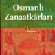 Osmanlı Zanaatkârları