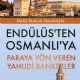 Endlsten Osmanlya Paraya Yn Veren Yahudi Bankerler