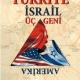 Türkiye - İsrail Üçgeni