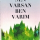 Sen Varsan Ben Varm